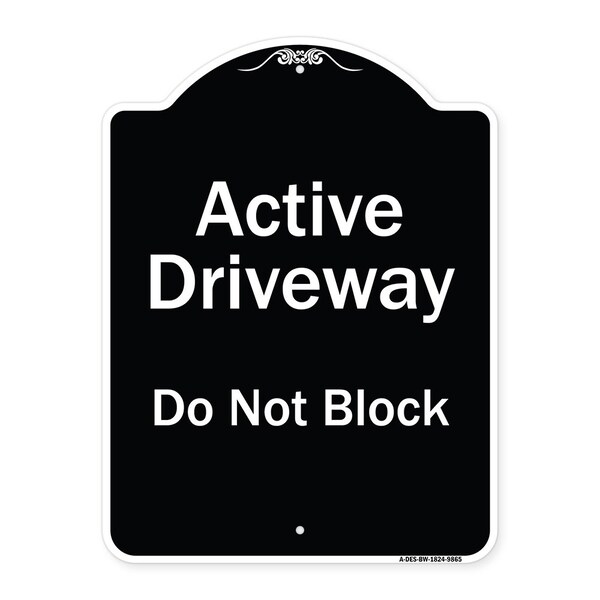 Designer Series-Active Driveway Do Not Block Black & White, 24" x 18", BW-1824-9865